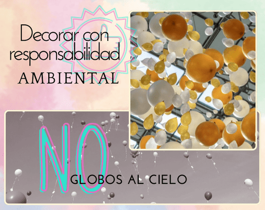 Es mejor dejar caer globos que soltarlos al aire libre - NAROSA SWEET PARTY